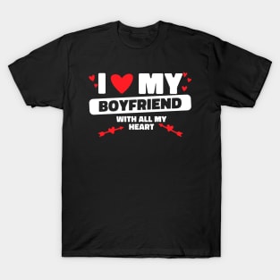 I Love My Boyfriend All My Heart BF I Heart My Boyfriend T-Shirt